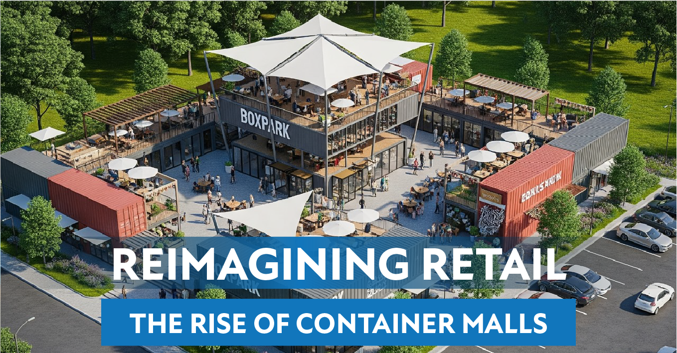 REIMAGINING RETAIL: The Rise of Container Malls